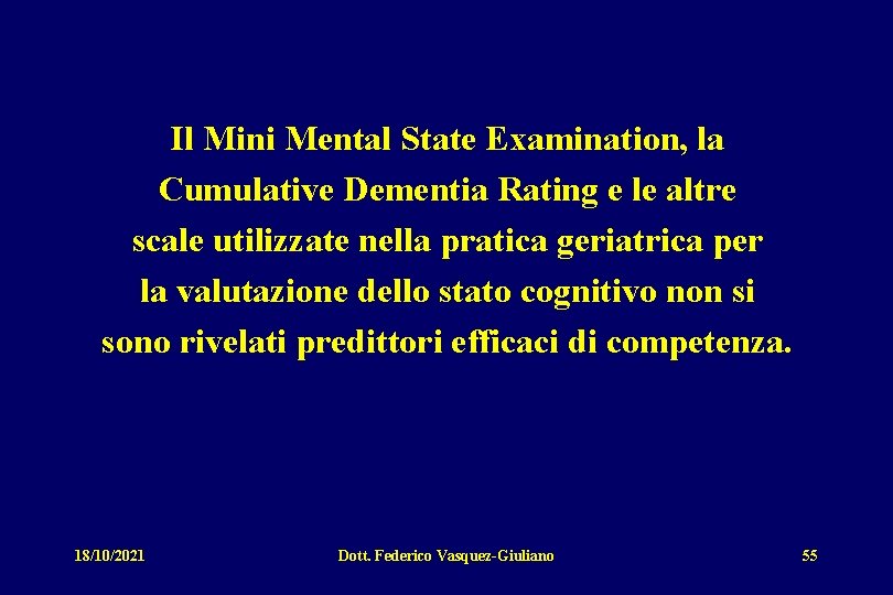 Il Mini Mental State Examination, la Cumulative Dementia Rating e le altre scale utilizzate