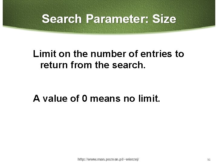Search Parameter: Size Limit on the number of entries to return from the search.