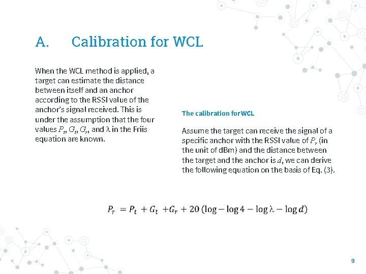 A. Calibration for WCL When the WCL method is applied, a target can estimate