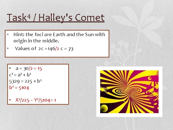 Task 4 / Halley's Comet • Hint: the foci are Earth and the Sun