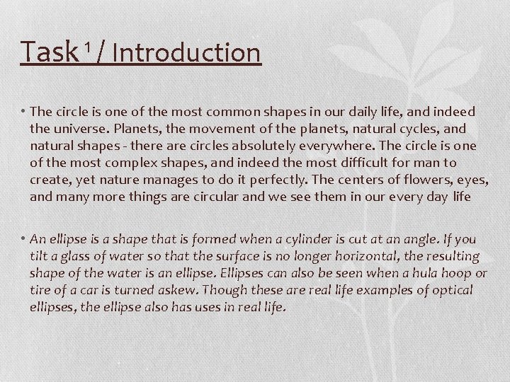 Task 1 / Introduction • The circle is one of the most common shapes