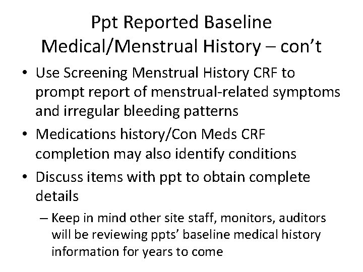 Ppt Reported Baseline Medical/Menstrual History – con’t • Use Screening Menstrual History CRF to