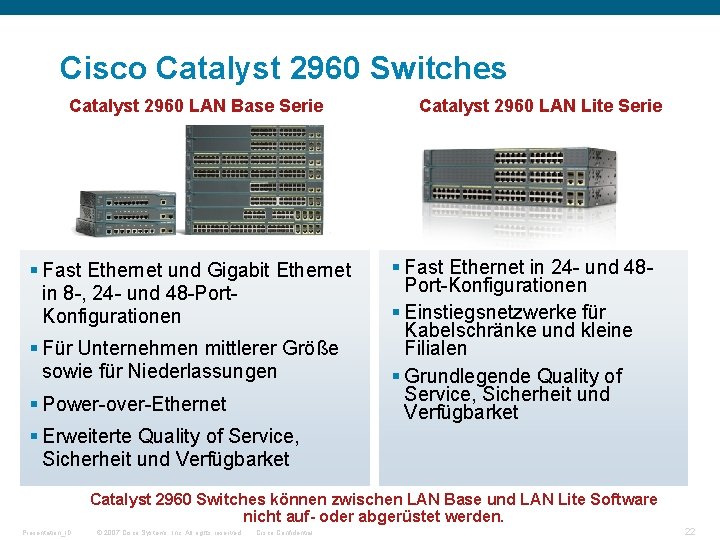 Cisco Catalyst 2960 Switches Catalyst 2960 LAN Base Serie § Fast Ethernet und Gigabit