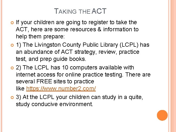 TAKING THE ACT If your children are going to register to take the ACT,
