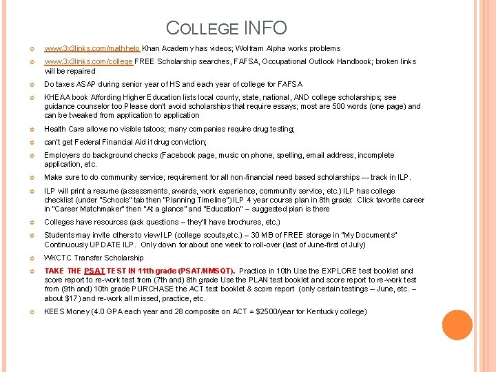 COLLEGE INFO www. 3 x 3 links. com/mathhelp Khan Academy has videos; Wolfram Alpha