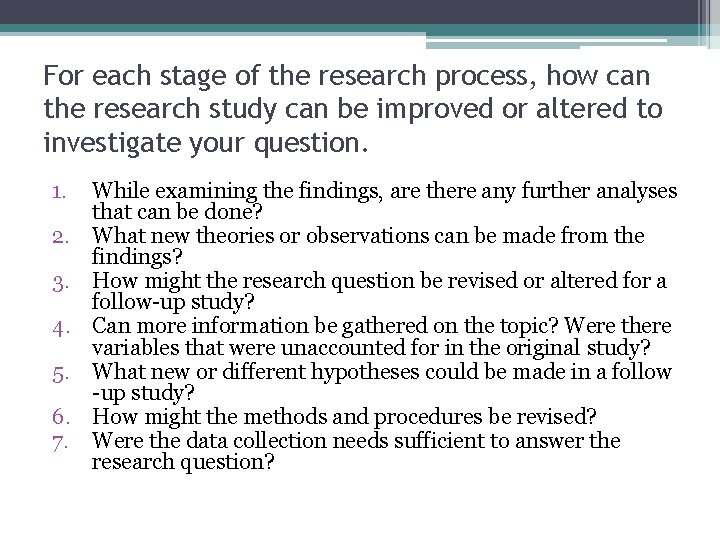 For each stage of the research process, how can the research study can be