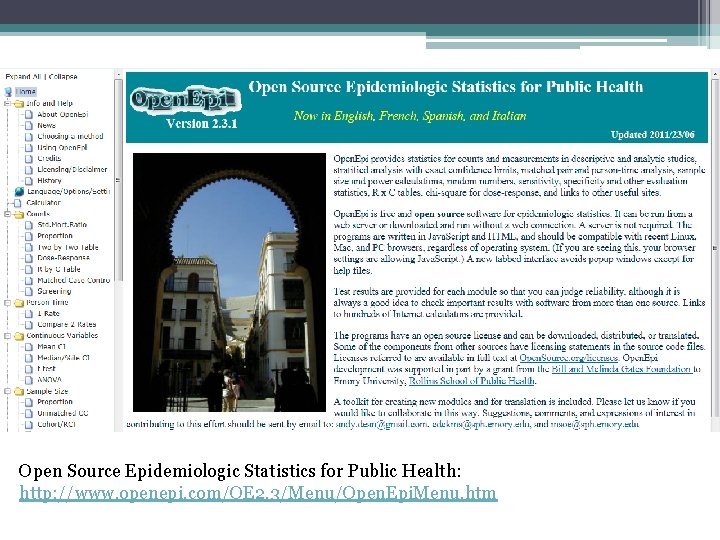 Open Source Epidemiologic Statistics for Public Health: http: //www. openepi. com/OE 2. 3/Menu/Open. Epi.