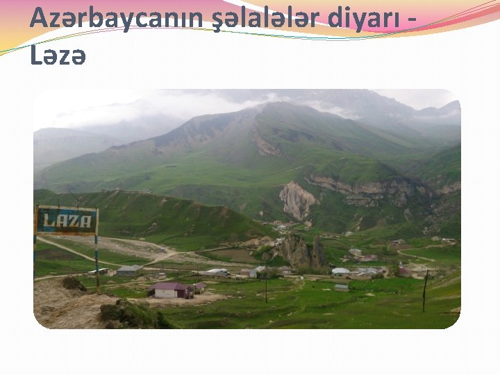 Azərbaycanın şəlalələr diyarı Ləzə 