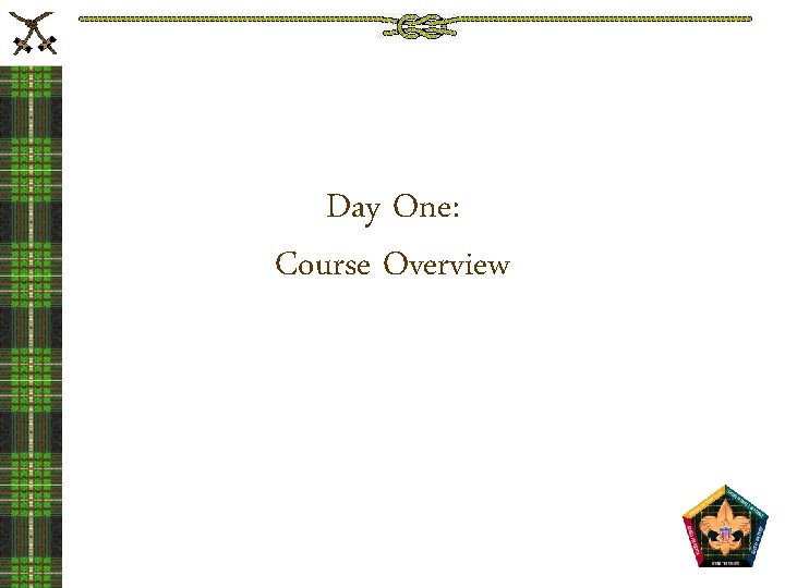 Day One: Course Overview 