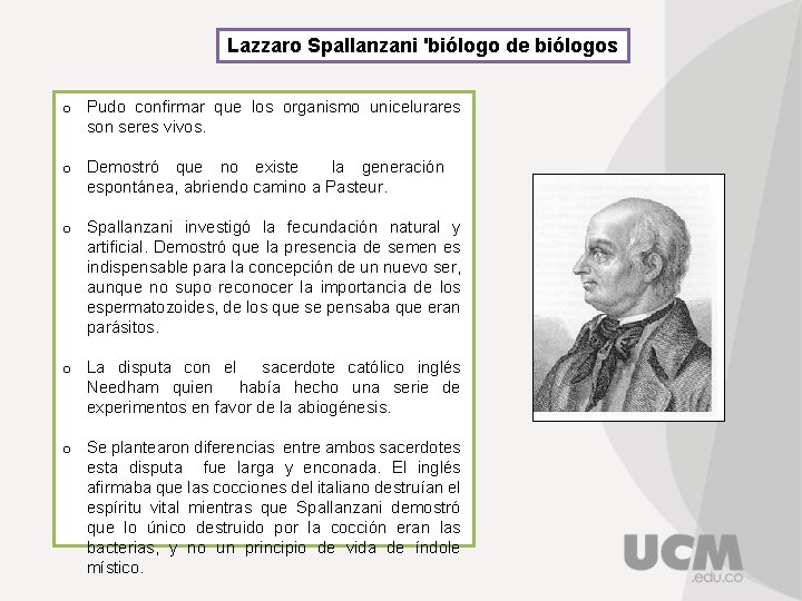 Lazzaro Spallanzani 'biólogo de biólogos o Pudo confirmar que los organismo unicelurares son seres