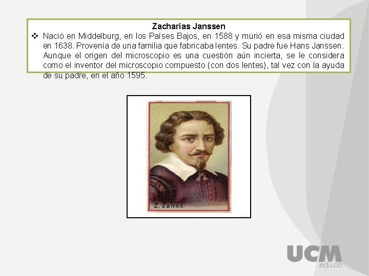 Zacharias Janssen v Nació en Middelburg, en los Países Bajos, en 1588 y murió