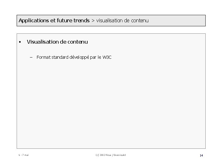 Applications et future trends > visualisation de contenu • Visualisation de contenu – 6