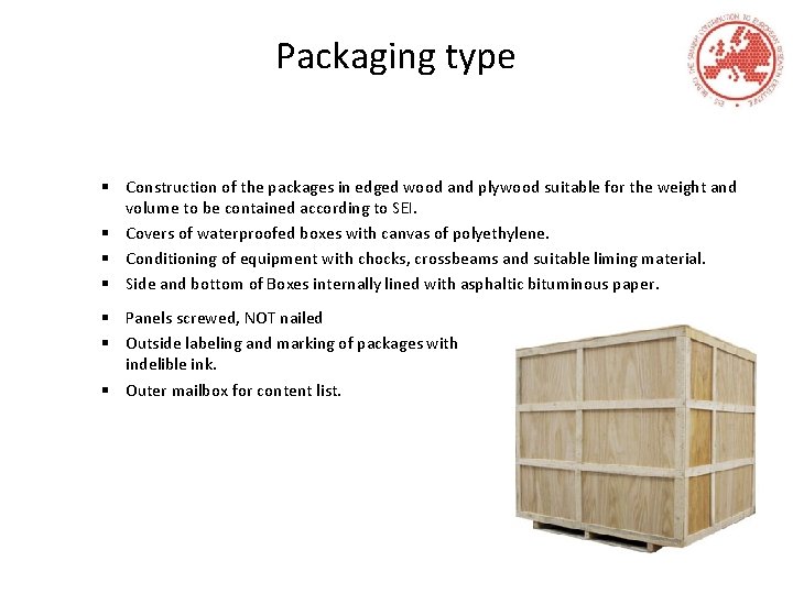 Packaging type § Construction of the packages in edged wood and plywood suitable for