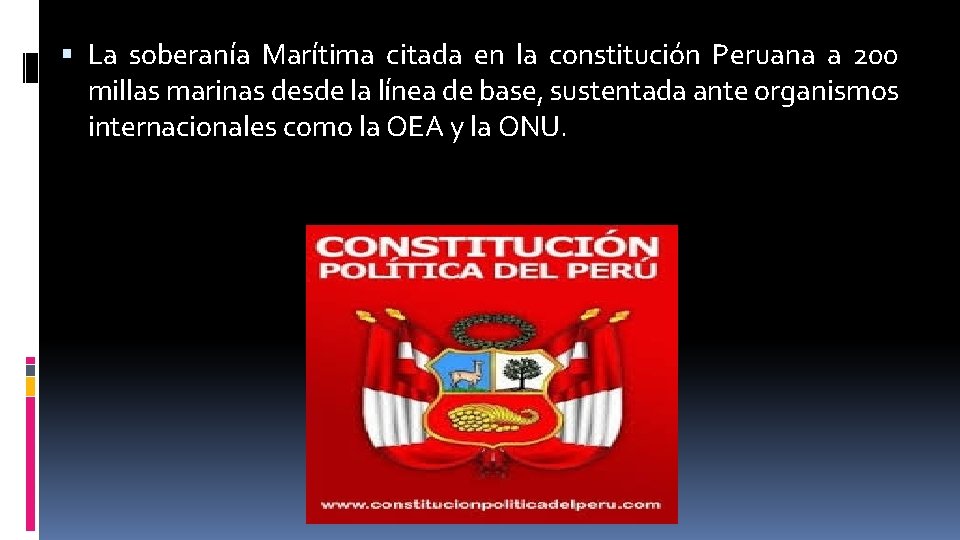  La soberanía Marítima citada en la constitución Peruana a 200 millas marinas desde