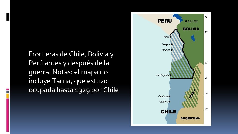 Fronteras de Chile, Bolivia y Perú antes y después de la guerra. Notas: el