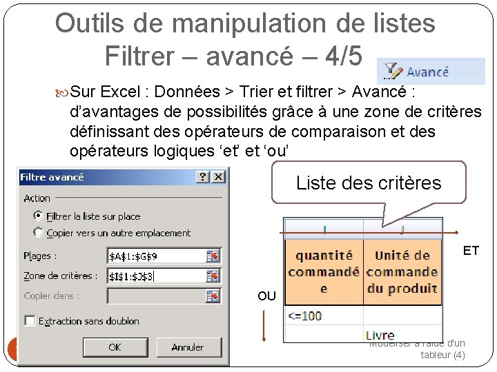 Outils de manipulation de listes Filtrer – avancé – 4/5 Sur Excel : Données