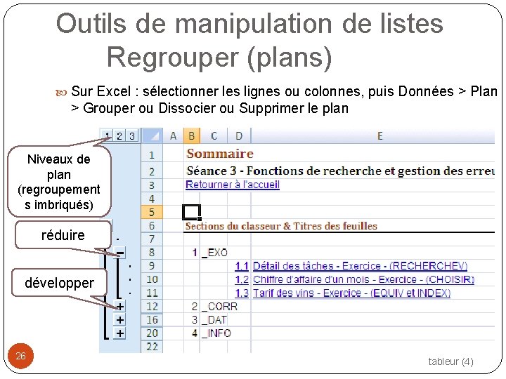 Outils de manipulation de listes Regrouper (plans) Sur Excel : sélectionner les lignes ou