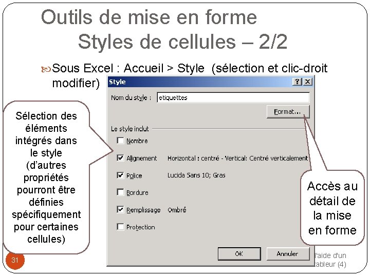 Outils de mise en forme Styles de cellules – 2/2 Sous Excel : Accueil