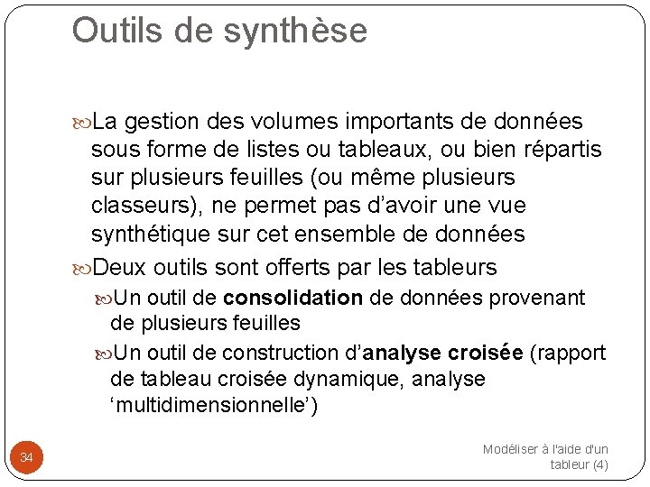 Outils de synthèse La gestion des volumes importants de données sous forme de listes