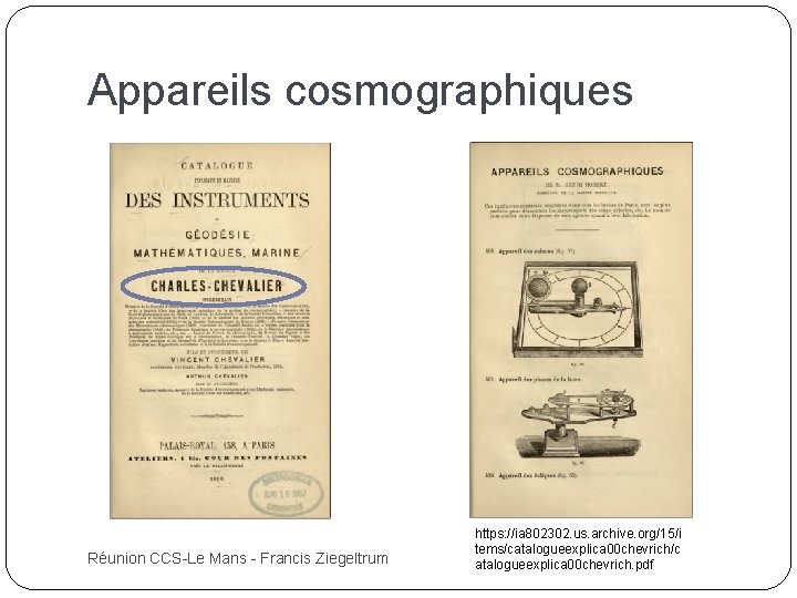 Appareils cosmographiques Réunion CCS-Le Mans - Francis Ziegeltrum https: //ia 802302. us. archive. org/15/i