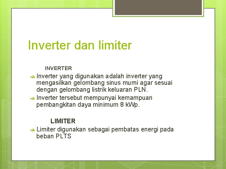 Inverter dan limiter INVERTER Inverter yang digunakan adalah inverter yang mengasilkan gelombang sinus murni