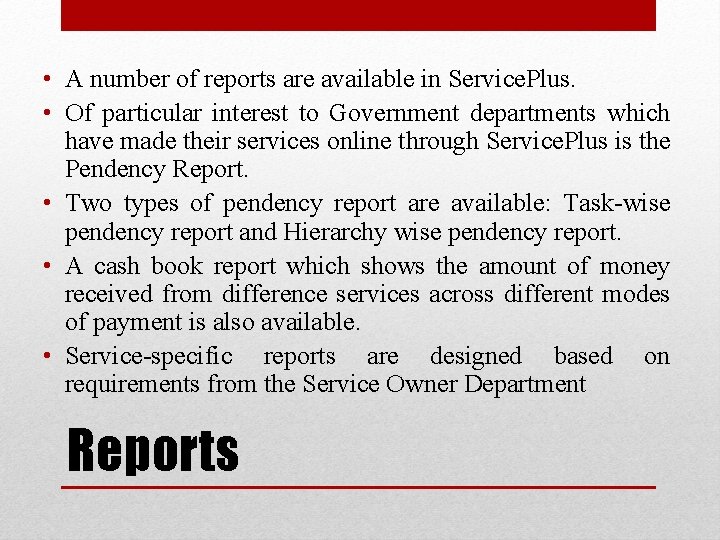  • A number of reports are available in Service. Plus. • Of particular