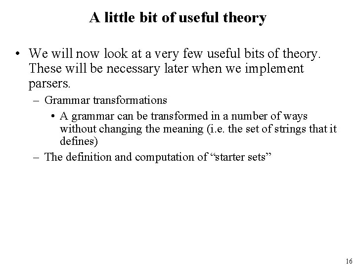 A little bit of useful theory • We will now look at a very