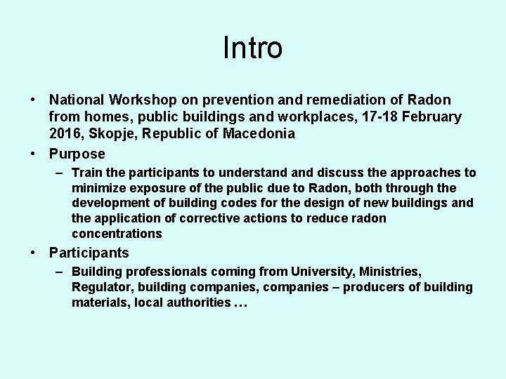 Intro • National Workshop on prevention and remediation of Radon from homes, public buildings