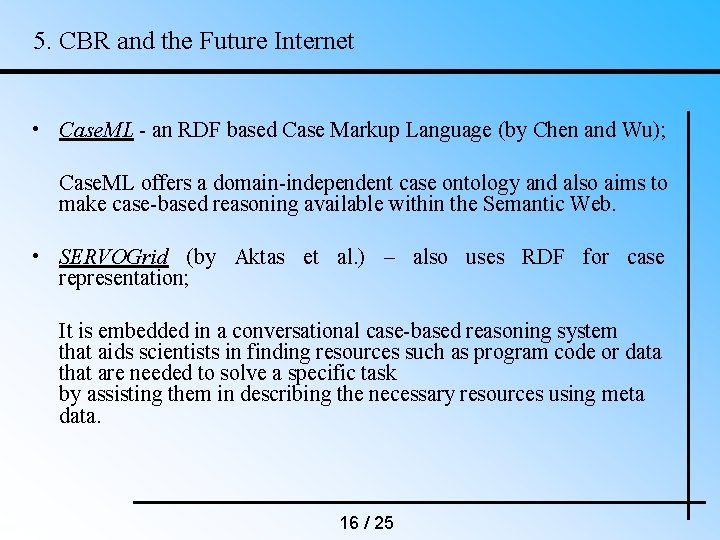 5. CBR and the Future Internet • Case. ML - an RDF based Case