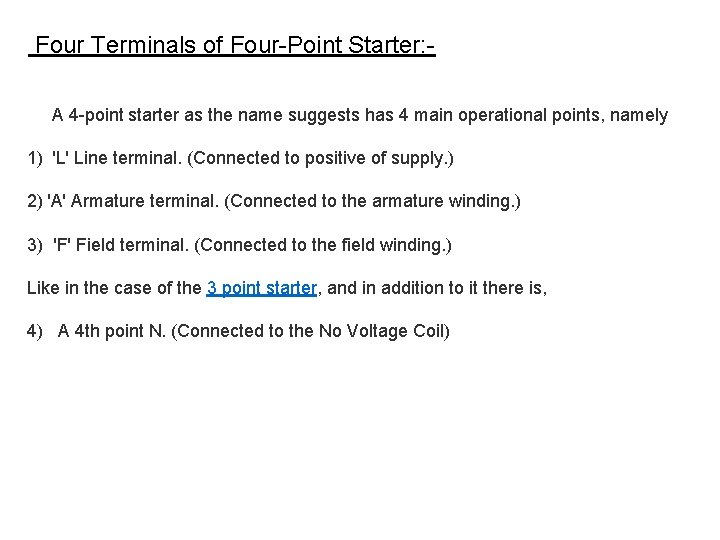 Four Terminals of Four-Point Starter: A 4 -point starter as the name suggests has