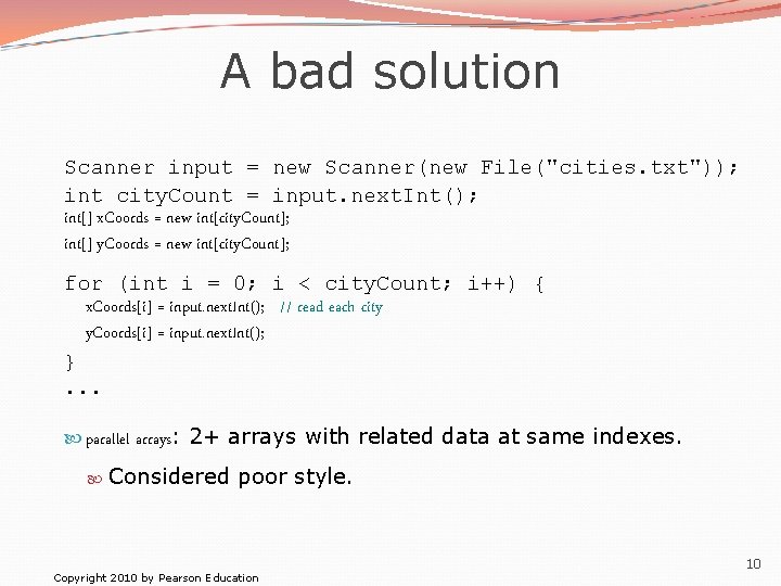A bad solution Scanner input = new Scanner(new File("cities. txt")); int city. Count =