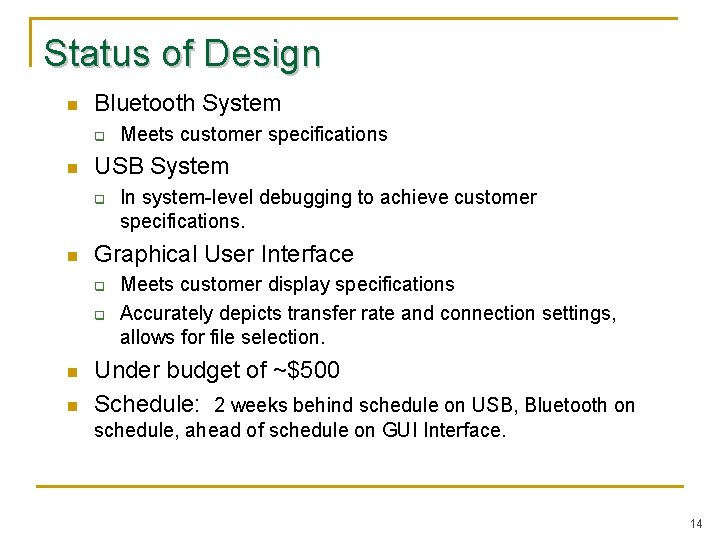 Status of Design n Bluetooth System q n USB System q n In system-level