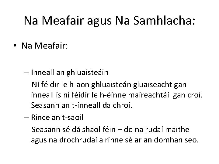 Na Meafair agus Na Samhlacha: • Na Meafair: – Inneall an ghluaisteáin Ní féidir