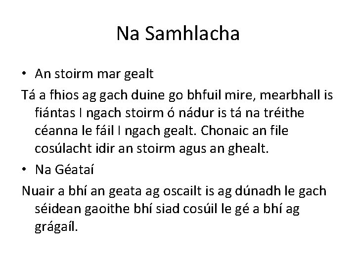 Na Samhlacha • An stoirm mar gealt Tá a fhios ag gach duine go