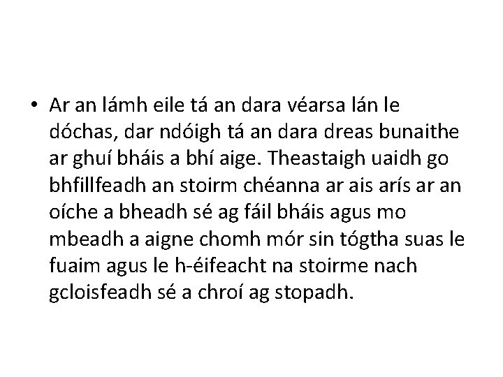  • Ar an lámh eile tá an dara véarsa lán le dóchas, dar