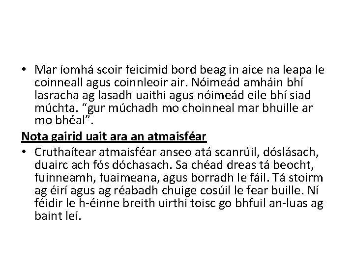  • Mar íomhá scoir feicimid bord beag in aice na leapa le coinneall