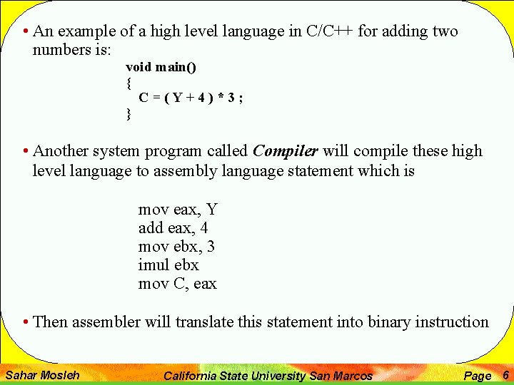 • An example of a high level language in C/C++ for adding two • An example of a high level language in C/C++ for adding two