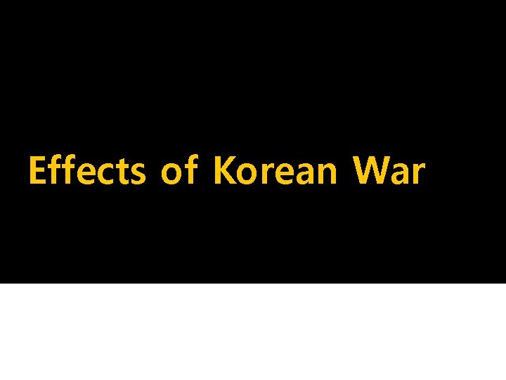 Effects of Korean War 