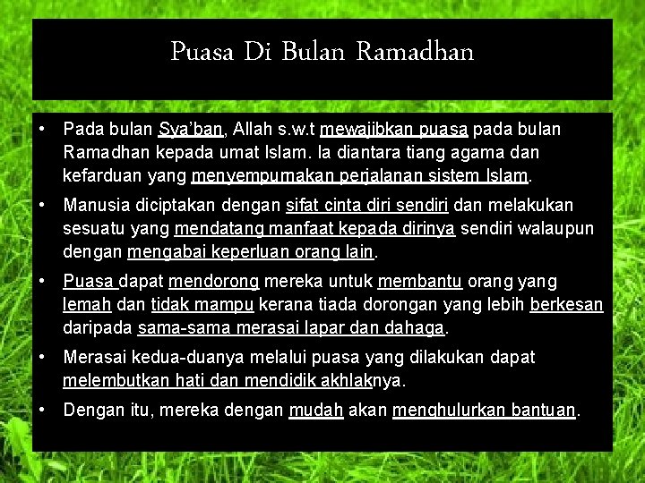 Puasa Di Bulan Ramadhan • Pada bulan Sya’ban, Allah s. w. t mewajibkan puasa