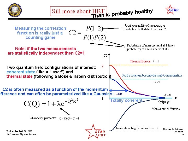 Sill more about HBT Joint probability of measuring a particle at both detectors 1