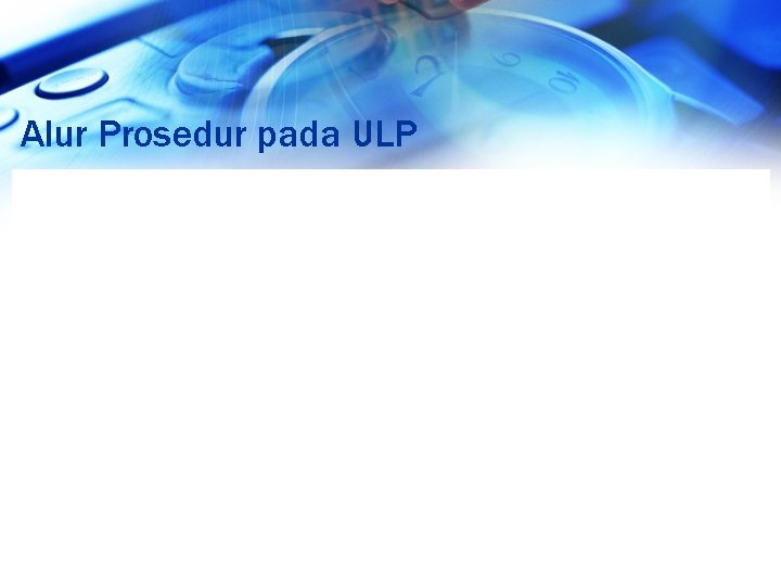 Alur Prosedur pada ULP 