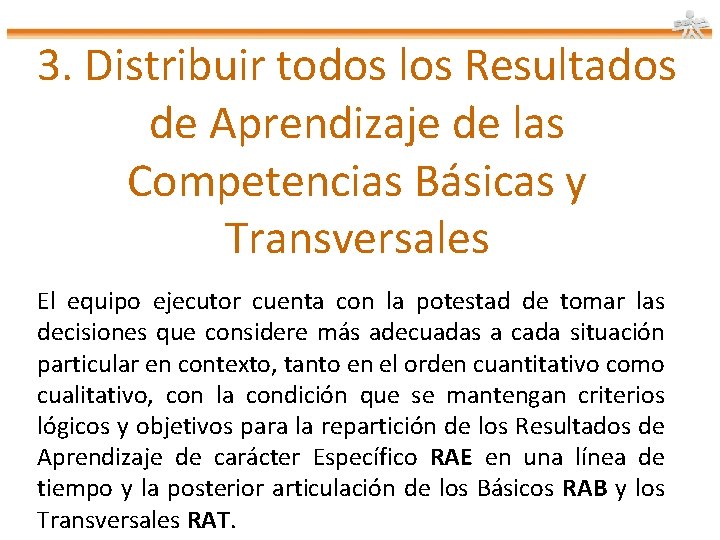 3. Distribuir todos los Resultados de Aprendizaje de las Competencias Básicas y Transversales El