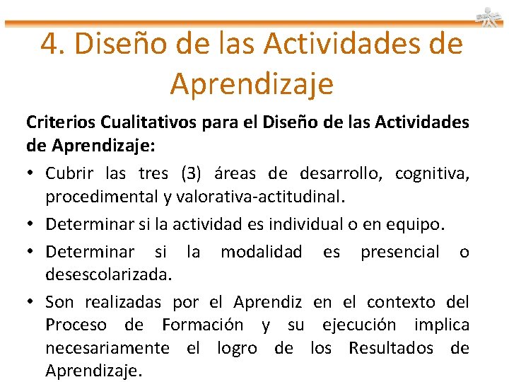 4. Diseño de las Actividades de Aprendizaje Criterios Cualitativos para el Diseño de las