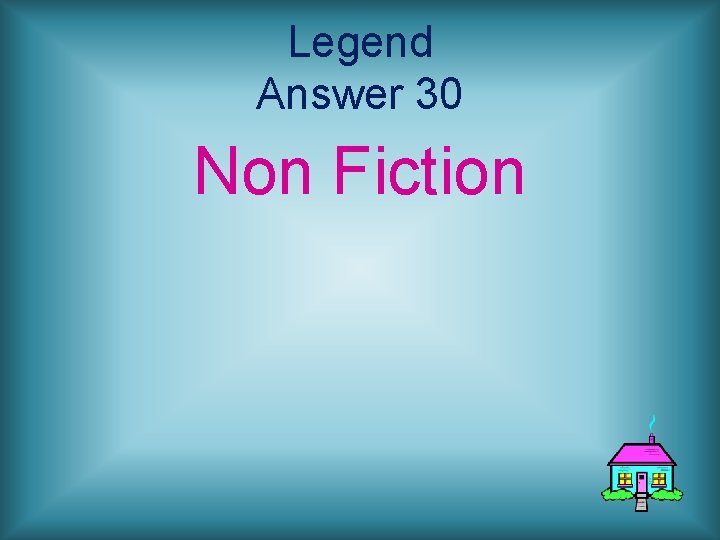 Legend Answer 30 Non Fiction 