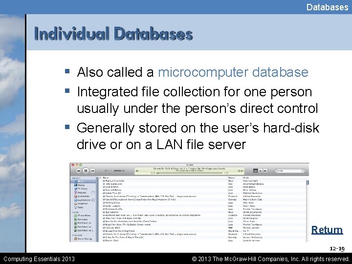 Databases § Also called a microcomputer database § Integrated file collection for one person