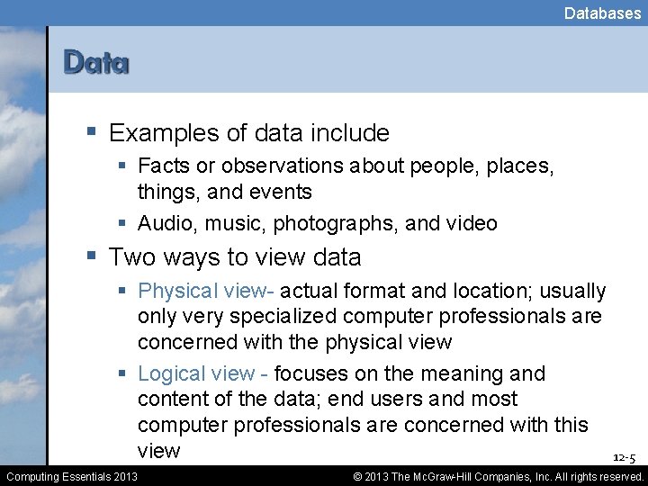 Databases § Examples of data include § Facts or observations about people, places, things,