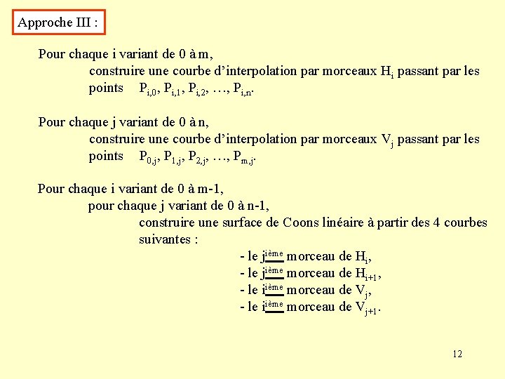Approche III : Pour chaque i variant de 0 à m, construire une courbe