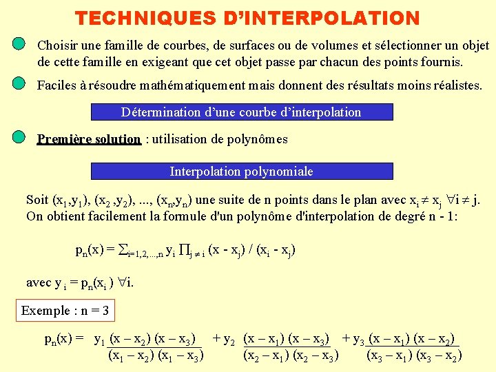 TECHNIQUES D’INTERPOLATION Choisir une famille de courbes, de surfaces ou de volumes et sélectionner