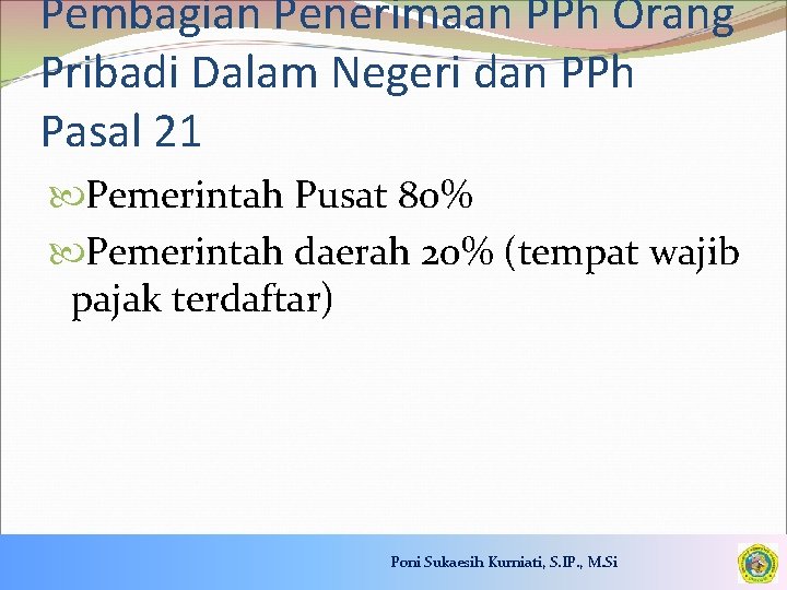 Pembagian Penerimaan PPh Orang Pribadi Dalam Negeri dan PPh Pasal 21 Pemerintah Pusat 80%