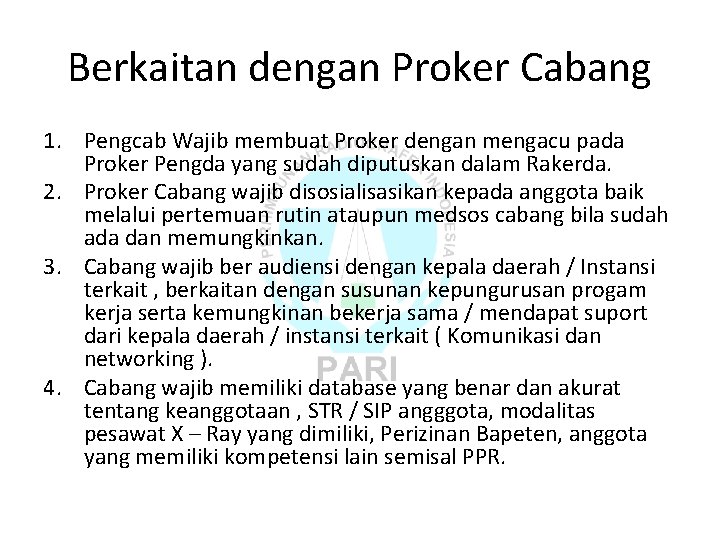 Berkaitan dengan Proker Cabang 1. Pengcab Wajib membuat Proker dengan mengacu pada Proker Pengda